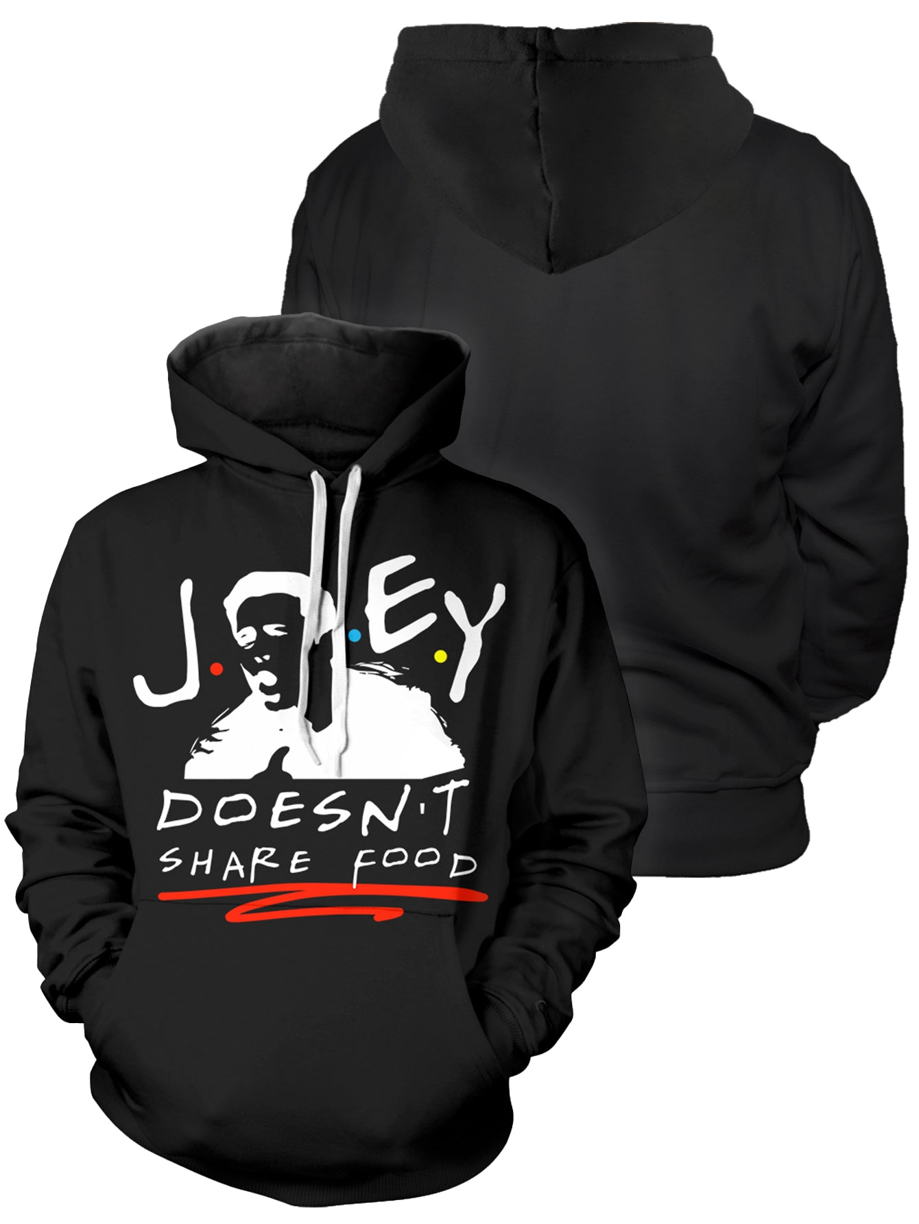 Joey doesnt share food Unisex Pullover Hoodie 1
