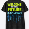 Welcome to the Future Graphic T Shirt 1
